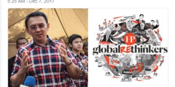 Jejak Karir Ahok Hingga Masuk Daftar “100 Global Thinkers” 2017